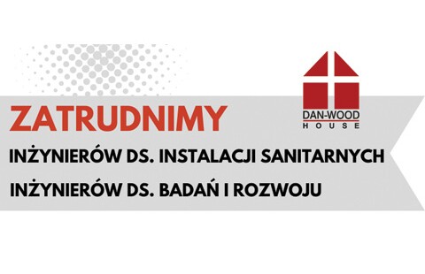 Danwood zatrudnia inżynierów