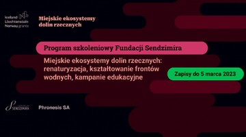 Program szkoleniowy "Miejskie ekosystemy dolin rzecznych"