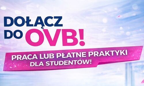 PŁATNE PRAKTYKI I PRACA DLA STUDENTÓW - Dołącz do OVB!
