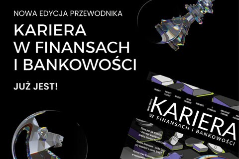 Strategiczna siła finansów - premiera nowej edycji Przewodnika Kariera w Finansach i Bankowości
