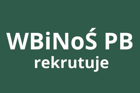 Praca na stanowisku adiunkta na WBiNoŚ Politechniki Białostockiej