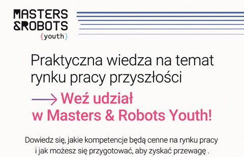Bezpłatna konferencja Masters & Robots Youth – przygotuj się na rynek pracy przyszłości