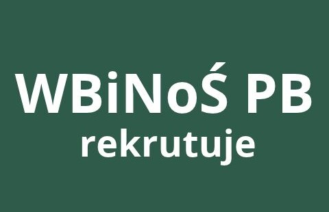 Praca na stanowisku adiunkta na WBiNoŚ Politechniki Białostockiej