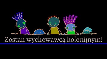 Praca dla wychowawcy kolonijnego w czasie wakacji 2023 r.