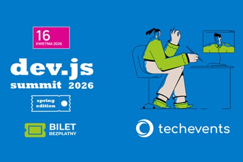 dev.js Summit (online) już 16 kwietnia 2026. To konferencja dla mid i senior JavaScript developerów