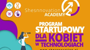 Shesnnovation Academy - bezpłatnego programu startupowego dla kobiet w STEM