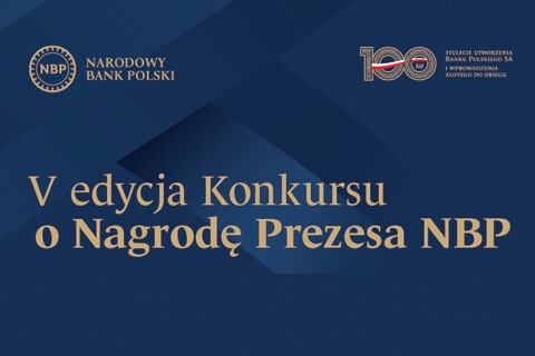 V edycja Konkursu o Nagrodę Prezesa NBP za wybitne publikacje książkowe z zakresu bankowości, pieniądza i finansów