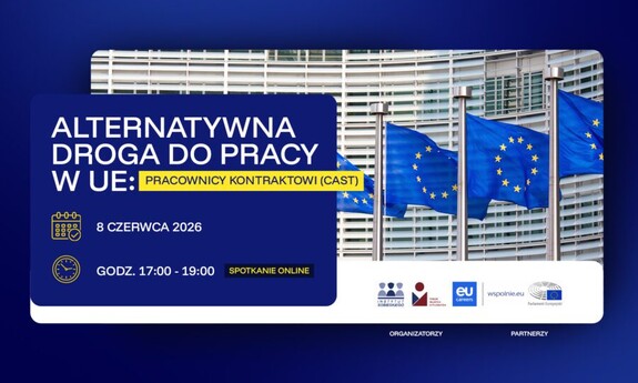 Bezpłatny webinar - Alternatywna droga do pracy w UE: Pracownicy kontraktowi (CAST)