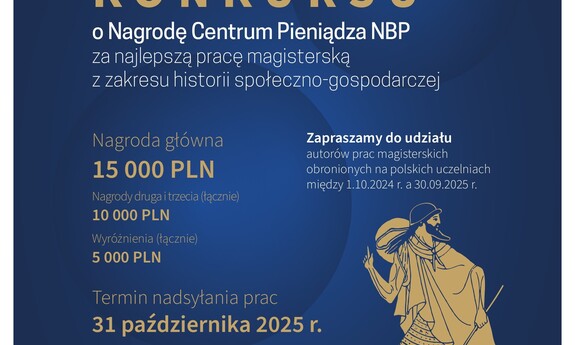 V edycja Konkursu o Nagrodę Centrum Pieniądza NBP za najlepszą pracę magisterską z zakresu historii społeczno-gospodarczej