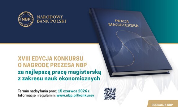 XVIII edycja Konkursu o Nagrodę Prezesa NBP za najlepszą pracę magisterską zakresu nauk ekonomicznych